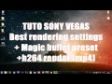 Sony VEGAS Best Rendering Settings + H.264 Codec + Magic Bullet + DL LINK  [HD1080]